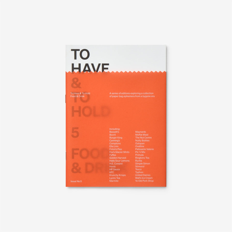 To Have & To Hold Issue 5: Food & Drink