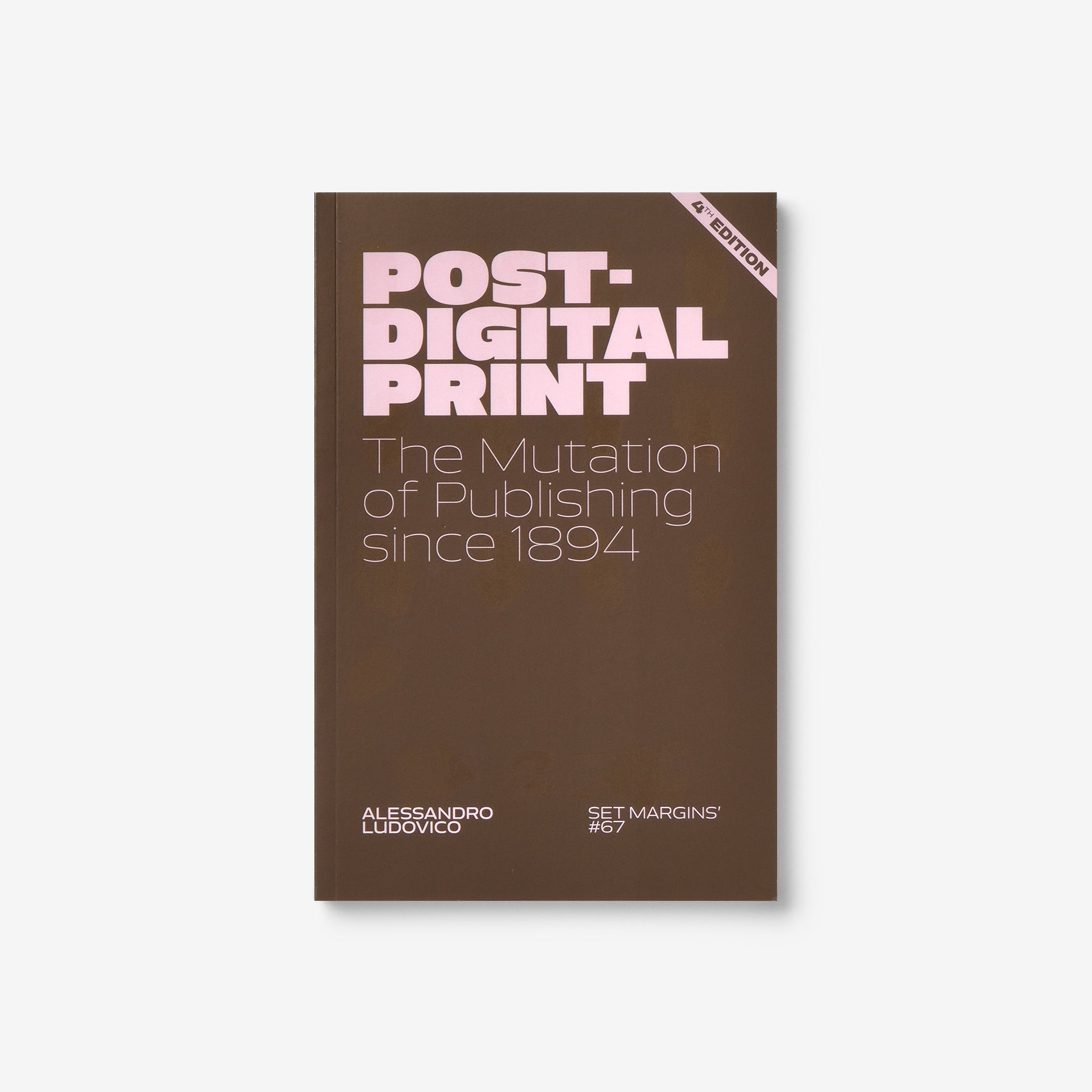Post-Digital Print : The Mutation of Publishing since 1894