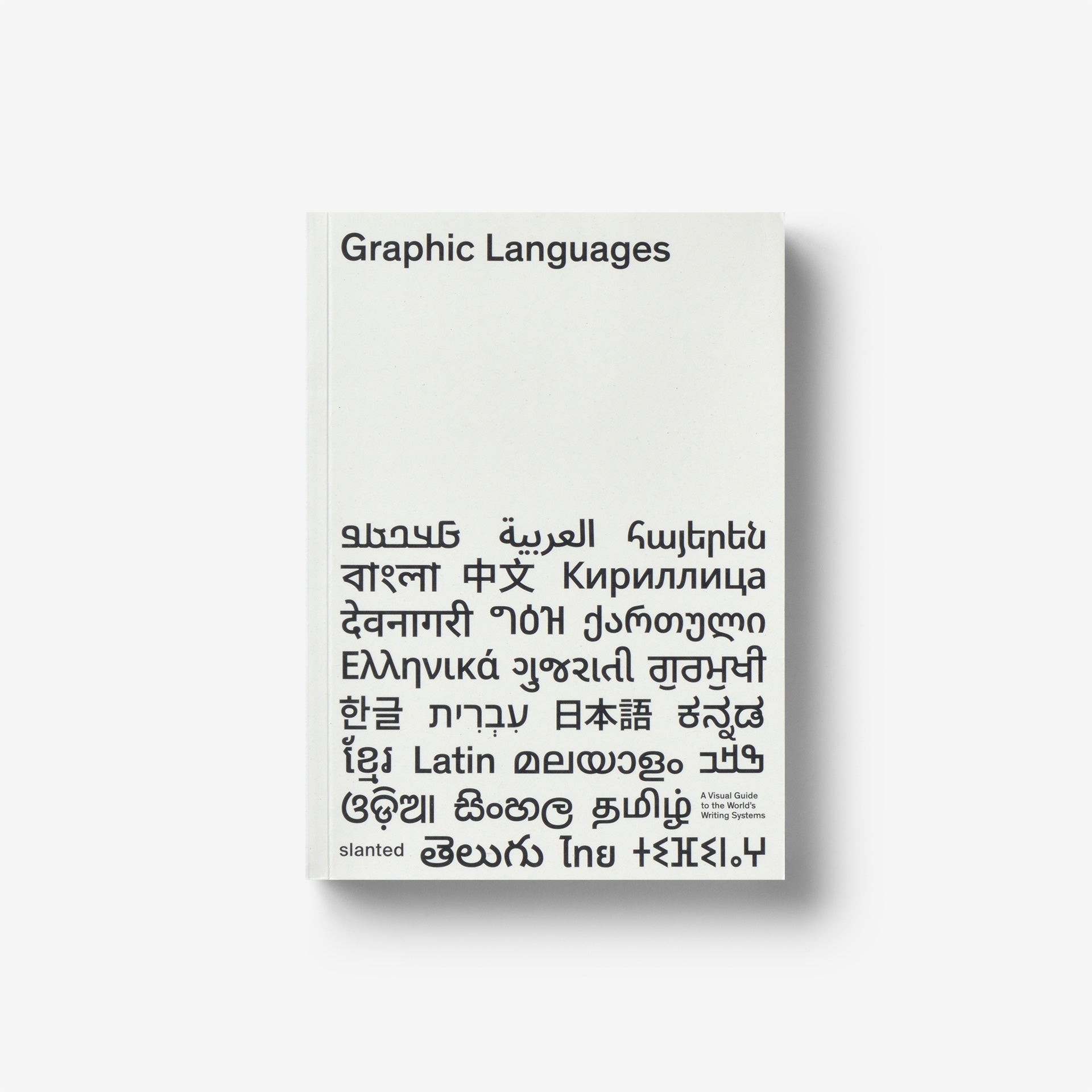 Graphic Languages—A Visual Guide to the World’s Writing Systems